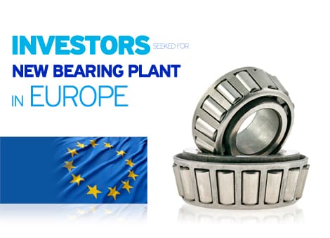 Italian investors are looking for partners to manufacture bearings in any European country